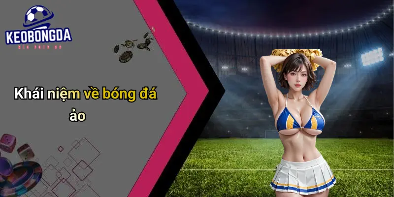 Bóng Đá Ảo Là Gì