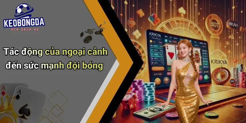 Tiêu Chí Chọn Đội Bóng Mạnh