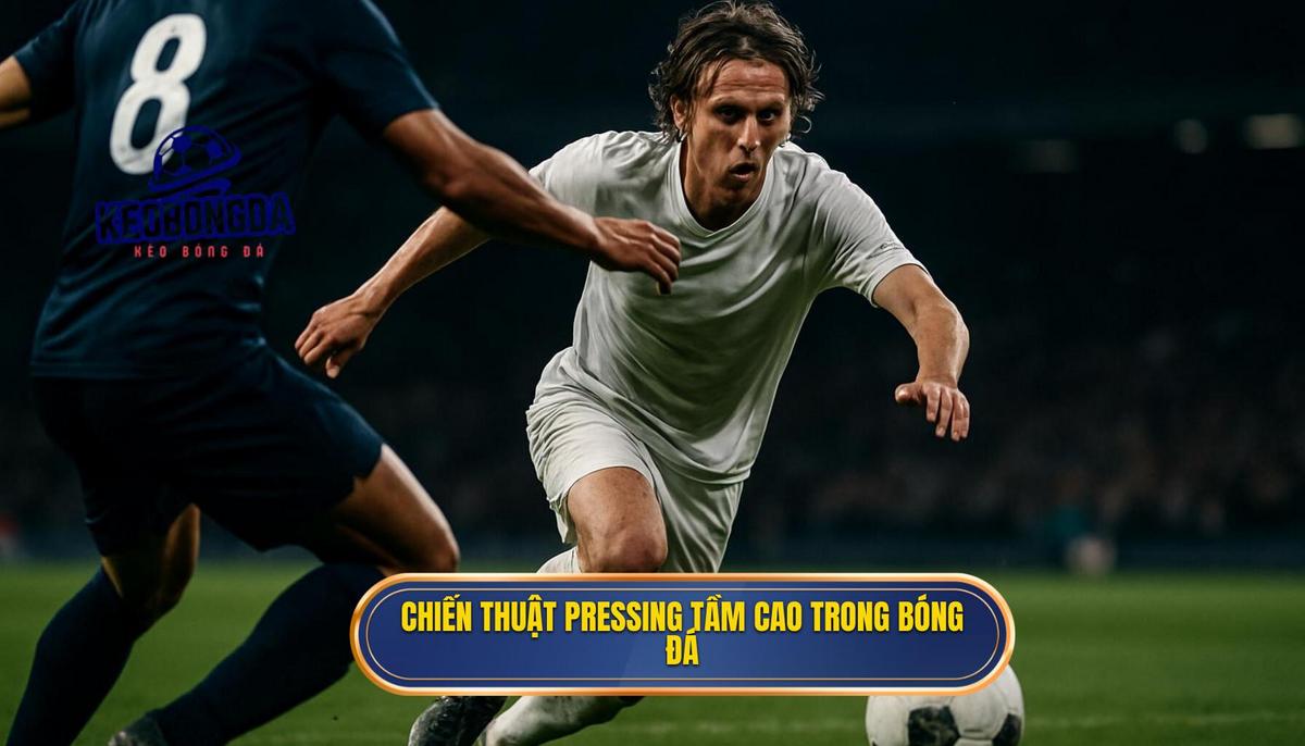Định nghĩa và cơ chế hoạt động của Chiến thuật pressing tầm cao