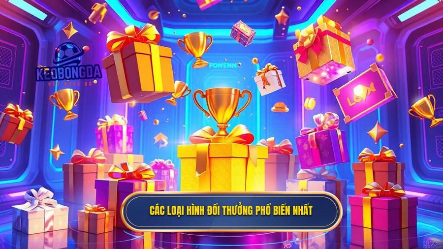 Các loại hình đổi thưởng phổ biến nhất