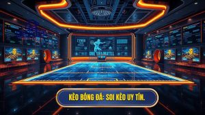 Kèo Bóng Đá_ Soi kèo uy tín.