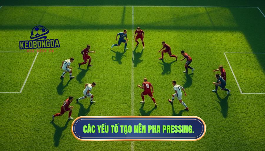 Các yếu tố cấu thành một pha pressing hoàn hảo